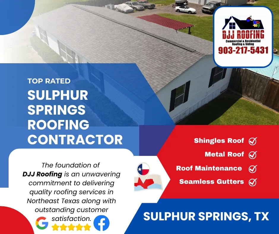 Trusted roofers in Sulphur Springs TX | DJJ Roofing